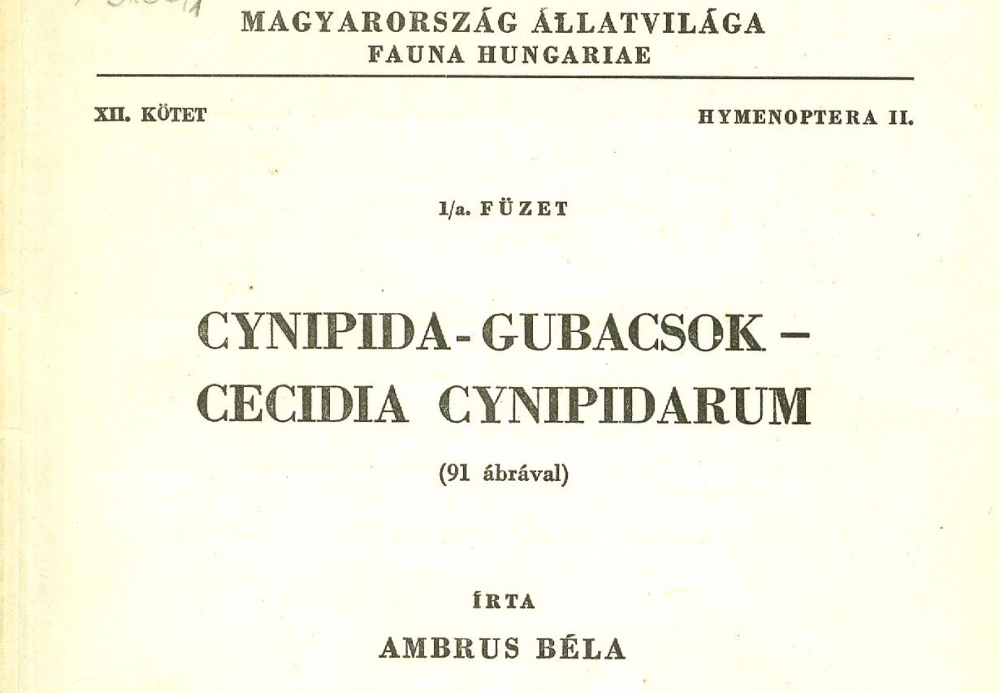 Fauna Hungariae füzet - Cynipida - gubacsok Cecidia Cynipidarum